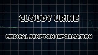 Cloudy urine Medical Symptom [upl. by Ailedua786]