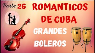 VIOLINES ROMANTICOS DE CUBA SELECCION DE BOLEROS  Nuestras Canciones De Amor [upl. by Evets]