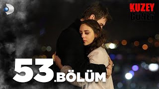 Kuzey Güney 53 Bölüm [upl. by Nwahsaj]