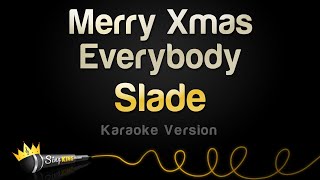 Slade  Merry Xmas Everybody Karaoke Version [upl. by Naut]