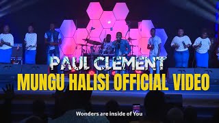 Paul Clement  Mungu Halisi Official Music Video [upl. by Dumanian]