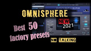 Omnisphere Best 50 Factory Sounds no talking [upl. by Aidni]