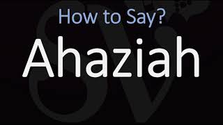 How to Pronounce Ahaziah CORRECTLY [upl. by Donaugh]