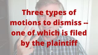 Three types of motions to dismiss  one of which is filed by the plaintiff [upl. by Arrehs]