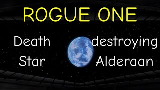 Star Wars ANH Revisited Death Star destroying Alderaan  Rogue One [upl. by Codd]