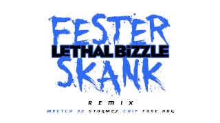 Lethal Bizzle  Fester Skank Remix Ft Wretch 32 Stormzy Chip amp Fuse ODG [upl. by Platt855]