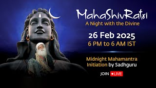 MahaShivRatri 2025 – Livestream with Sadhguru  26 Feb 6 PM  27 Feb 6 AM IST [upl. by Clarita]