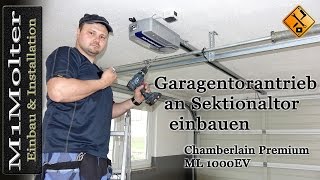 Garagentorantrieb an Sektionaltor einbauen Chamberlain Premium ML 1000EV  M1Molter [upl. by Nob69]