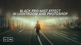 Black PROMIST Filter EFFECT  Adobe Photoshop CC and Lightroom CC Tutorial [upl. by Inattirb]