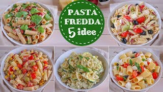 5 IDEE DI PASTA FREDDA PER LESTATE  Ricetta Facile Fatto in casa da Benedetta [upl. by Acinad278]