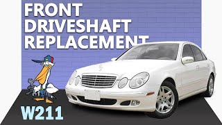 MercedesBenz W211 EClass Front Driveshaft Replacement [upl. by Allehc]