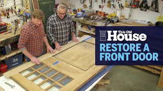 How to Restore an Antique Door  This Old House [upl. by Imelda]