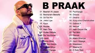 B Praak  B Praak All New Songs 2021  B Praak Best Bollywood Songs 2021Best Of B Praak Songs 2021 [upl. by Nae967]