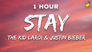 1 Hour The Kid LAROI Justin Bieber  Stay Lyrics [upl. by Eaves598]