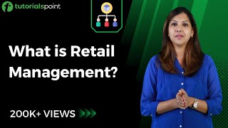 Retail Management  Introduction to Retail  Tutorialspoint [upl. by Miguel]