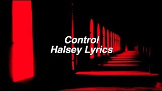 Control  Halsey Lyrics [upl. by Veejar]