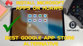 How to Install Microsoft Office Apps on Huawei MatePad 104 or Any Huawei Device No GMS No Problem [upl. by Leone593]