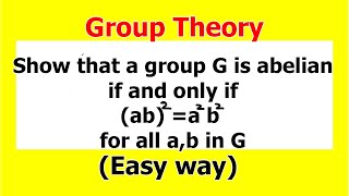 17 Show that a group is abelian if and only if ab2a2b2 for all ab in G [upl. by Drolyag]