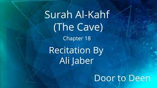 Surah AlKahf The Cave Ali Jaber Quran Recitation [upl. by Yerd]