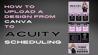 How Upload A Design From Canva to Acuity Scheduling Site [upl. by Oilasor269]