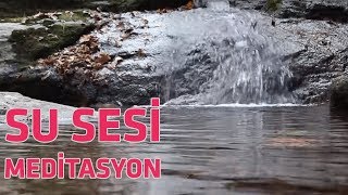 Su Sesi Meditasyon I Rahatlatıcı Müzik [upl. by Daune988]