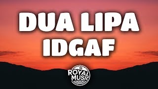 Dua Lipa – IDGAF Lyrics [upl. by Llahsram]