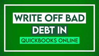 How to Write Off Bad Debt in QuickBooks Online [upl. by Carita]