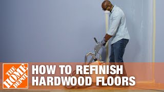 How to Refinish Hardwood Floors  The Home Depot [upl. by Ihdin]