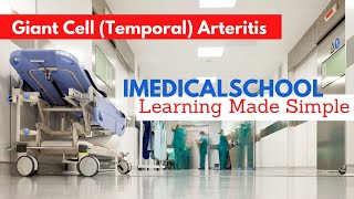 Temporal Giant Cell Arteritis Made Easy [upl. by Nadabas]