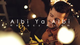 Albi Ya Albi  Nancy Ajram  Violin Cover by Andre Soueid [upl. by Arres276]