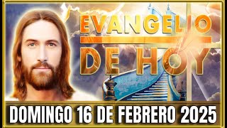 Evangelio de Hoy Domingo 16 de Febrero de 2025  Oraciones en Video [upl. by Ansilme]