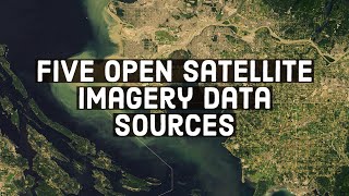 Five open satellite imagery data sources [upl. by Bel]