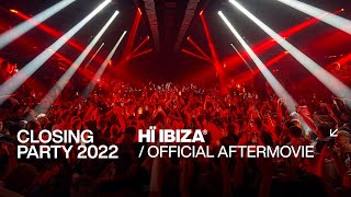 Hï Ibiza 2022 Closing Party Official Aftermovie [upl. by Ycaj926]