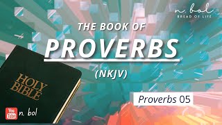 Proverbs 5  NKJV Audio Bible with Text BREAD OF LIFE [upl. by Dyun]