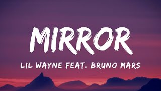 Lil Wayne feat Bruno Mars  Mirror Lyrics [upl. by Mayrim612]