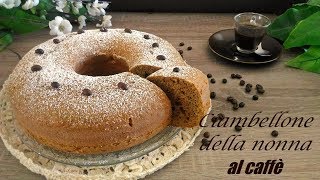 CIAMBELLONE DELLA NONNA AL CAFFE [upl. by Yulma]