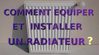 Comment équiper et installer un radiateur [upl. by Aekan]