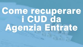 Come Recuperare il CUD da Agenzia delle Entrate [upl. by Jordison]