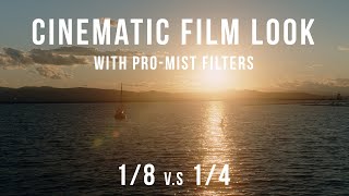 How To Get Cinematic Film Look BLACK ProMist 18 and 14 Filter [upl. by Fabrienne979]