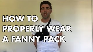 How To Properly Wear A Fanny Pack [upl. by Dumah708]