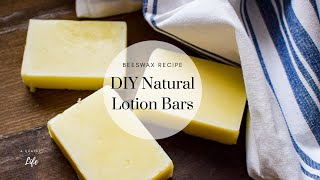 DIY Natural Lotion Bars  Beeswax Recipe [upl. by Nevins]