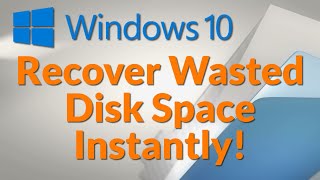 Windows 10 Recover Wasted Disk Space Instantly [upl. by Ainyt]