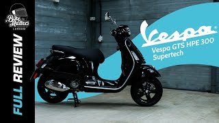 Vespa GTS SuperTech 300 HPE Review [upl. by Corbet]