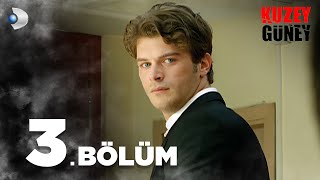 Kuzey Güney 3 Bölüm [upl. by Johnson]