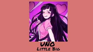 UNO  Little Big slowed [upl. by Gitel]