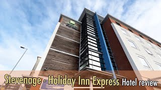 Stevenage  Holiday Inn Express  Hotel review [upl. by Johansen]