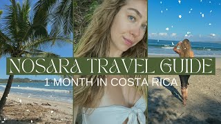 1 MONTH IN COSTA RICA  Nosara Travel Guide Adventures Restaurants  More [upl. by Amluz591]