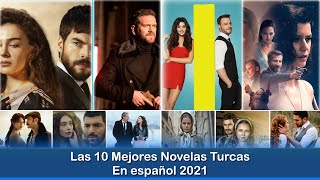 Las 10 Mejores Novelas Turcas en español 2021 [upl. by Noman]