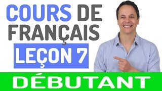 Cours de Français Gratuit pour Débutants 7 [upl. by Inobe440]