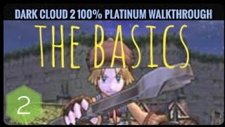 Dark Cloud 2 100 4K Platinum Walkthrough Part 2 The Basics [upl. by Illib]